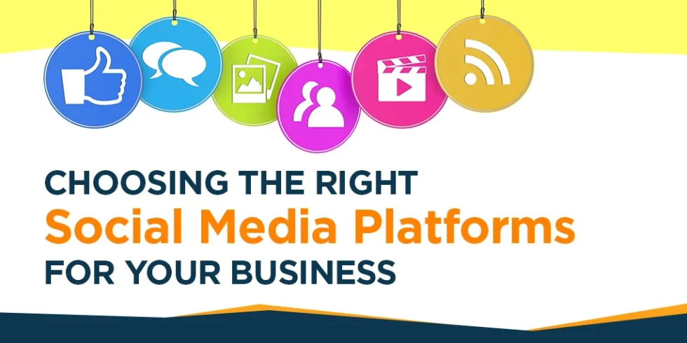 Choose the Right Social Media Platforms