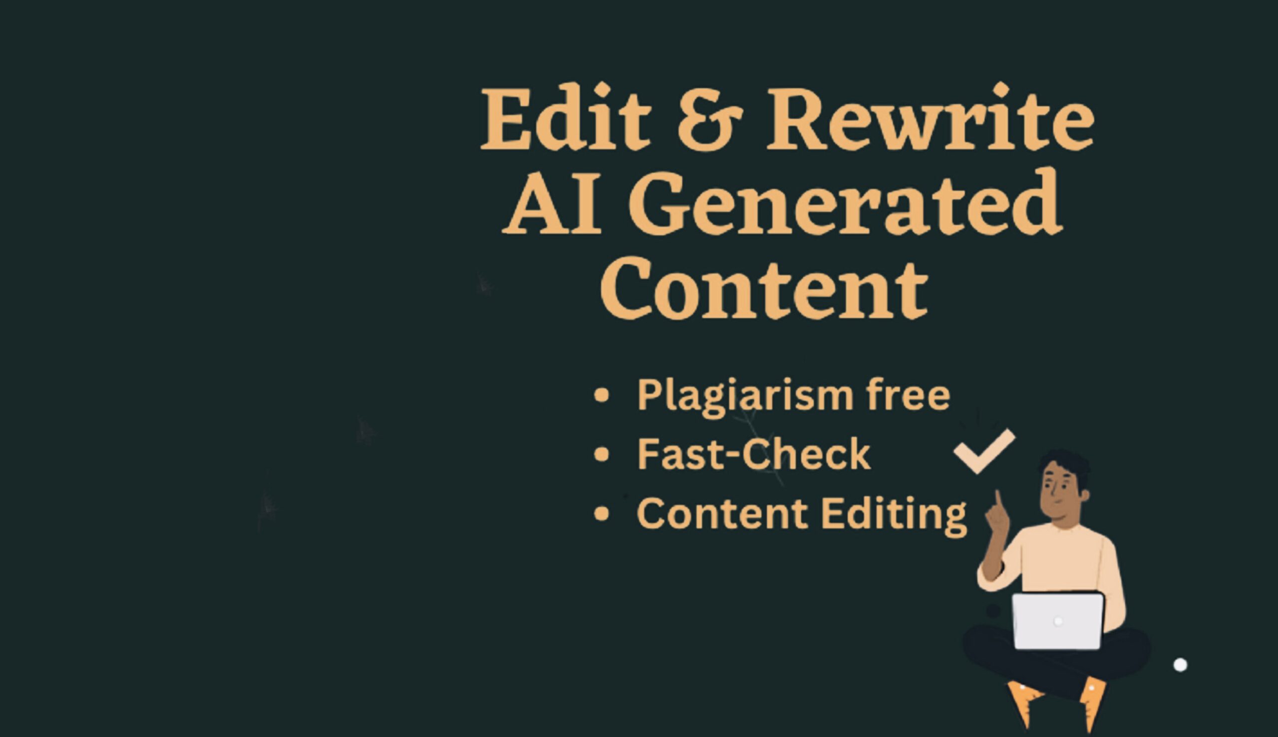 93922I'll edit and rewrite articles, blogs, and essays generated by ChatGPT AI.